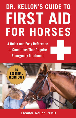 Dr. Kellon's Equine First Aid Book - New Edition